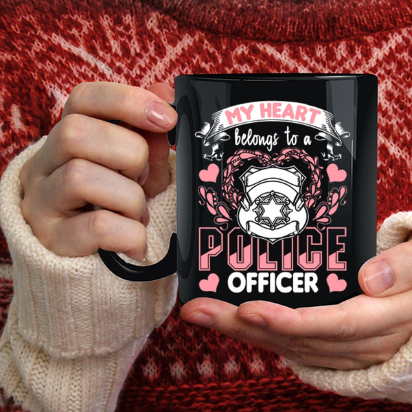 My Heart Belongs To A Police Officer Coffee Mug, I Love Policeman Coffee Cup