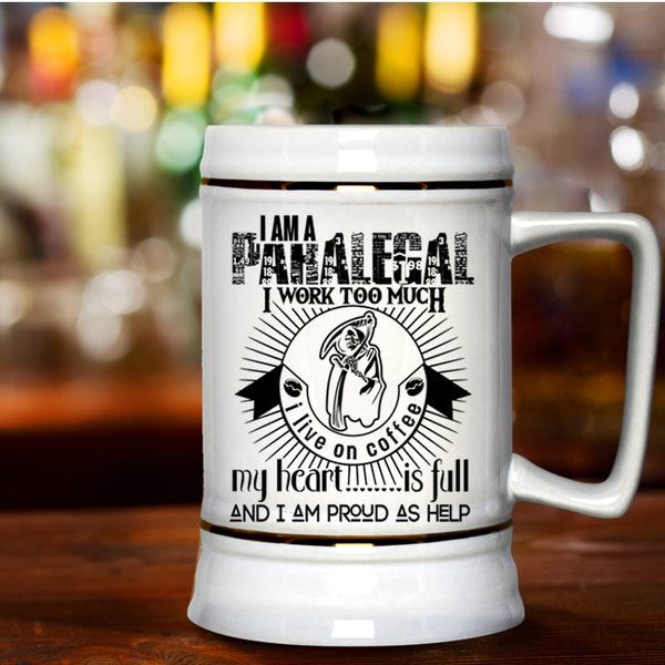 I Love Paralegal Beer Stein 22oz, I Am A Paralegal Beer Mug