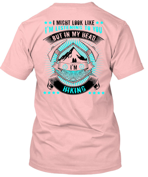 In My Head I'm Hiking T Shirt, I Love Hiking T Shirt