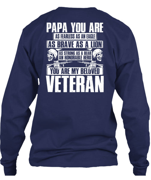 You Are My Beloved Veteran T Shirt, Papa You Are As Fearless T Shirt