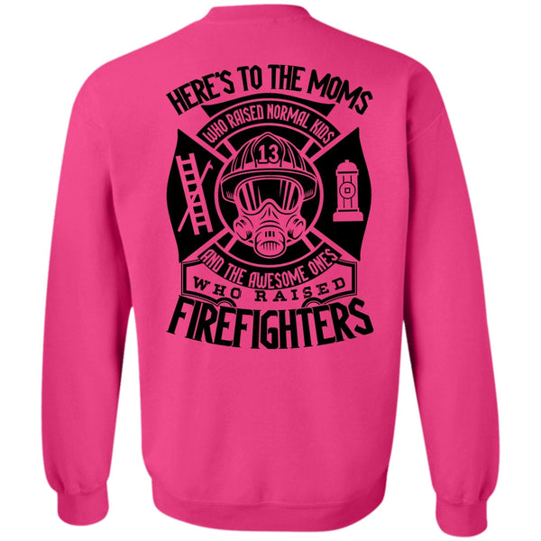 I Love Firefighter T Shirt, Who Raised Firefighters Sweatshirt