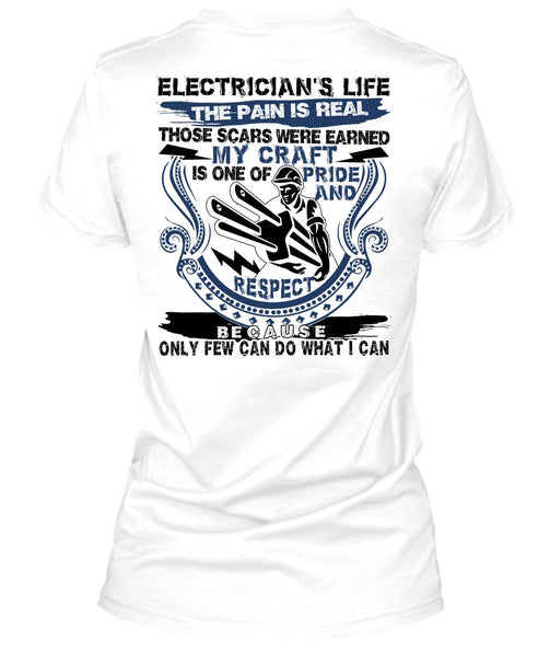 Electrician's Life The Pain Is Real T Shirt, I Love Electrician T Shirt