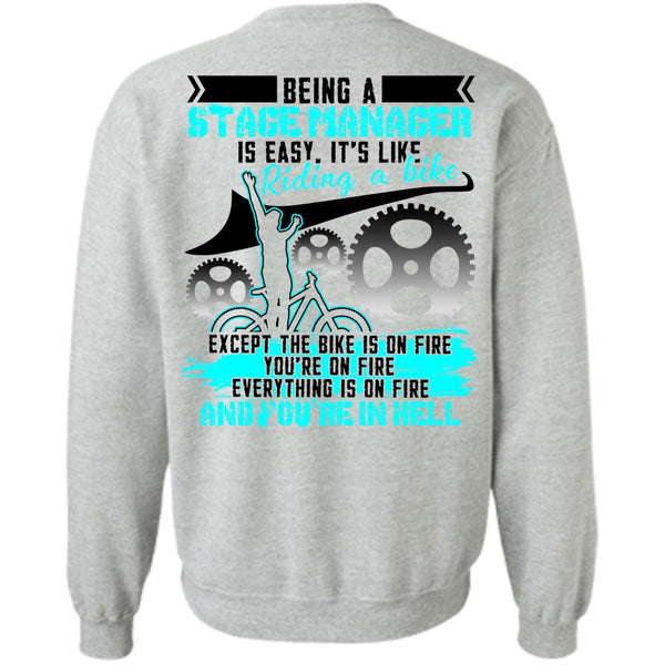 Being A Manager T Shirt, Being A Stage Manager Sweatshirt