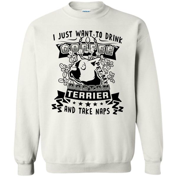 Coolest Dog Lover T Shirt, I Just Want To Drink Coffee Sweatshirt