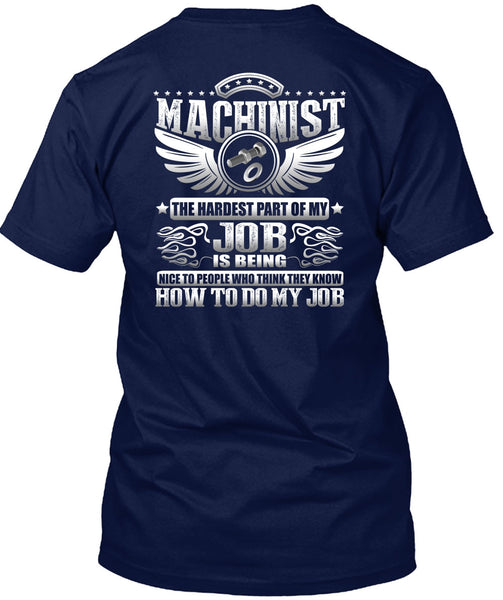 Machinist The Hardest T Shirt, Being Machinist T Shirt