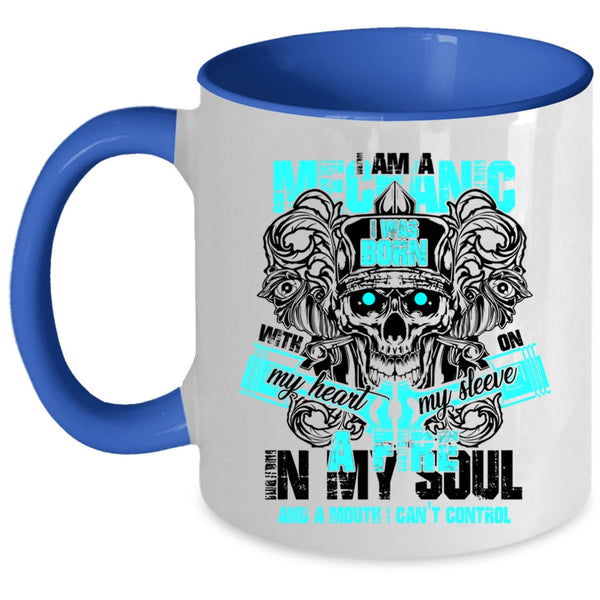 I Was Born With My Heart Coffee Mug, I Am A Mechanic Accent Mug
