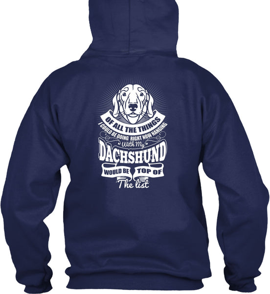 Hanging With My Dachshund T Shirt, My Pets T Shirt