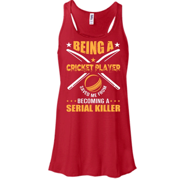 Being A Cricket Player Shirt, Saved Me From Becoming A Serial Killer Shirt