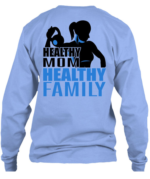 Healthy Mom Healthy Family T Shirt, I Love Gym T Shirt