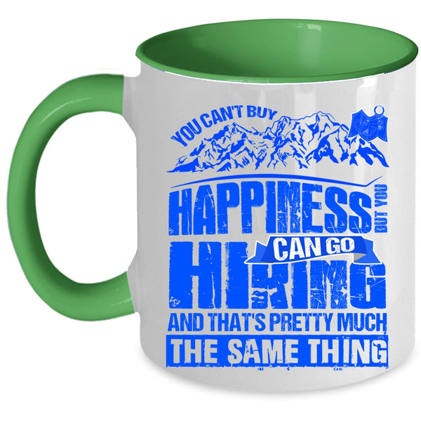 You Can Go Hiking Coffee Mug, You Cann't Buy Happiness Accent Mug
