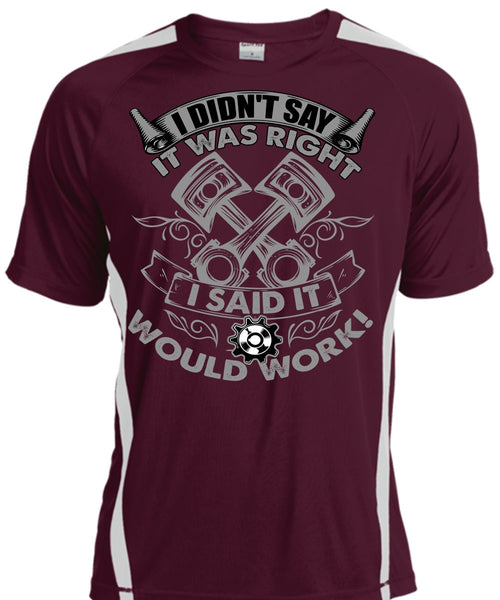 I Said It Would Work T Shirt, I Love Mechanic T Shirt, Cool Shirt