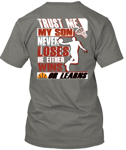 My Son Never Loses T Shirt, He Either Wins Or Learns T Shirt
