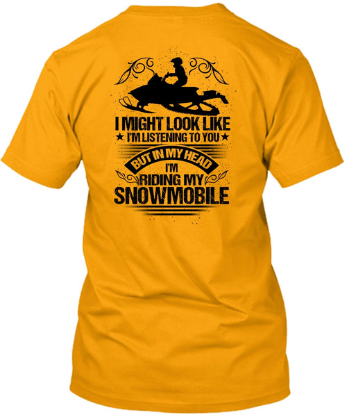 I'm Riding My Snowmobile T Shirt, I Love Snowmobile T Shirt