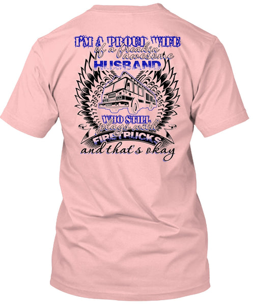 Still Plays With Fire Trucks T Shirt, I Love Firefighter T Shirt