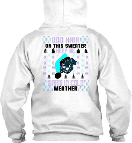 Dog Hair On This Sweater T Shirt, I Love My Dog T Shirt