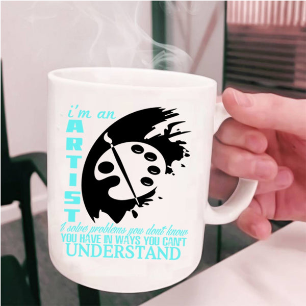 Cool Gift For Artist Coffee Mug, I'm An Artist Cup