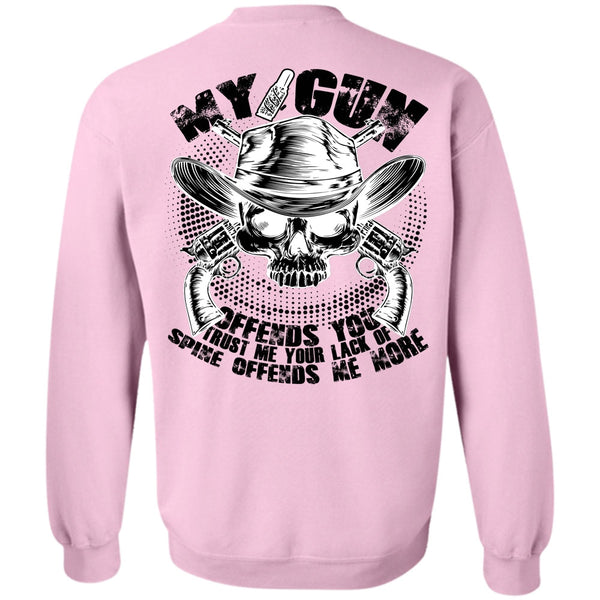 I Love Gunning T Shirt, My Gun Offends You Sweatshirt