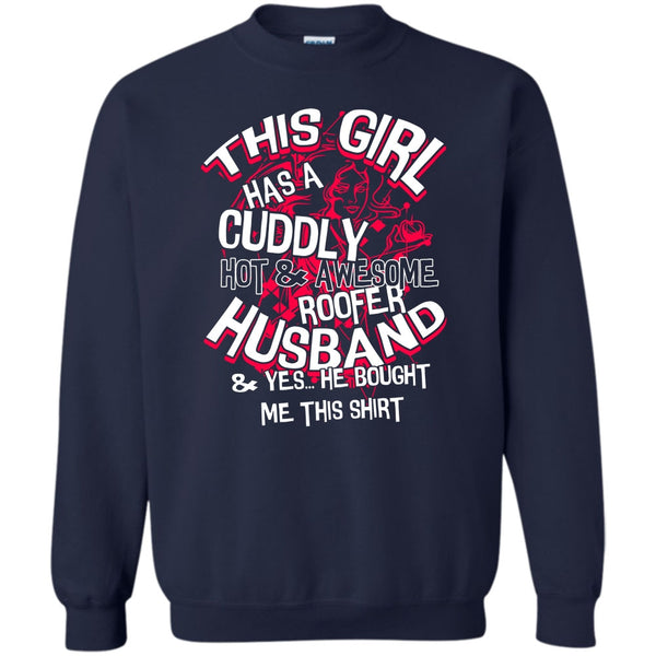 Yes He Bought Me This Shirt T Shirt, Coolest Roofer Sweatshirt