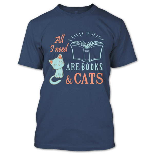 All I Need Are Books & Cats T Shirt, I Love My Cat T Shirt
