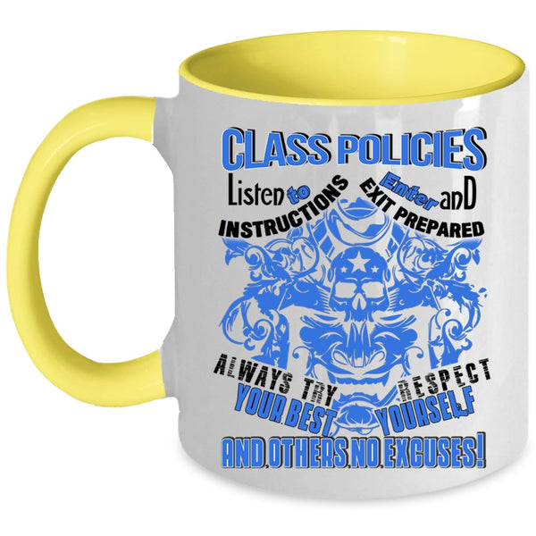 Funny Gift For My Friends Coffee Mug, Class Policies Accent Mug