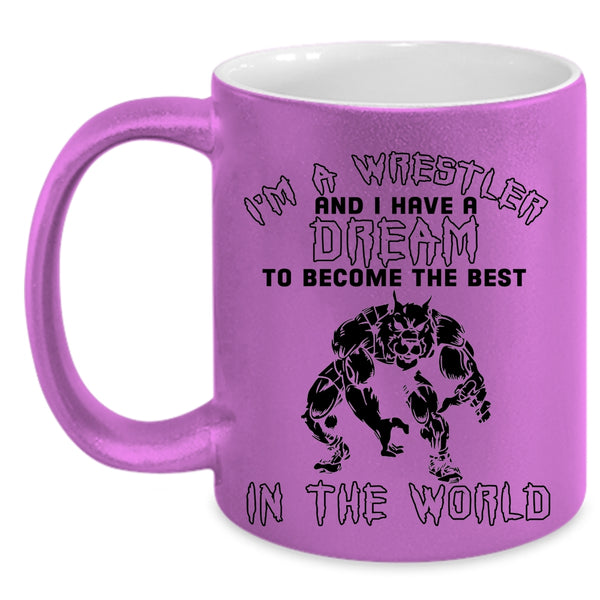 Become The Best In The World Coffee Mug, I'm A Wrestler Accent Mug
