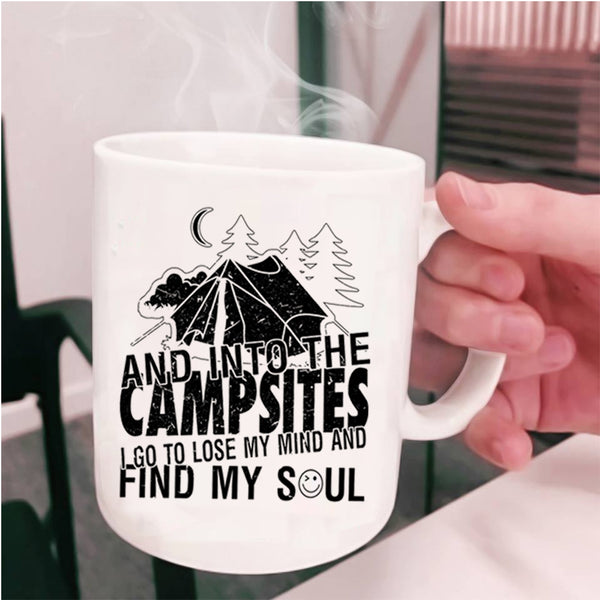 I Go To Lose My Mind And Find My Soul Coffee Mug, Into The Campsite Cup