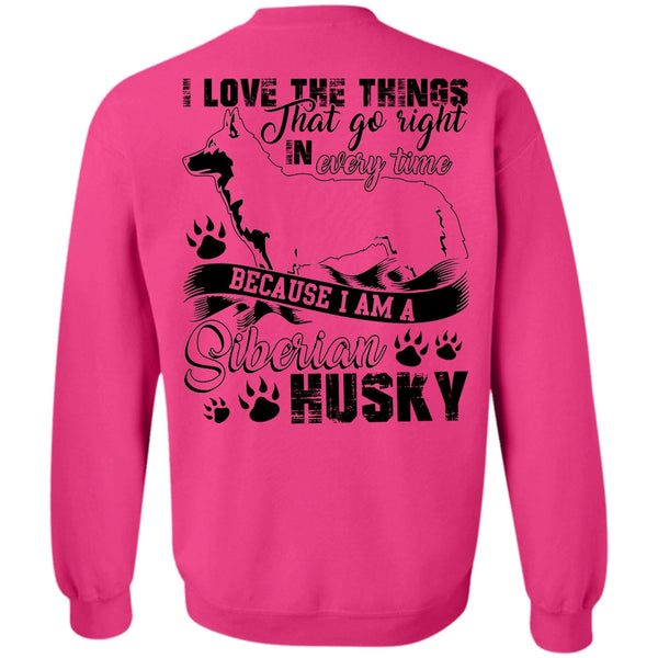 I Love Dog T Shirt, I Am A Siberian Husky Sweatshirt