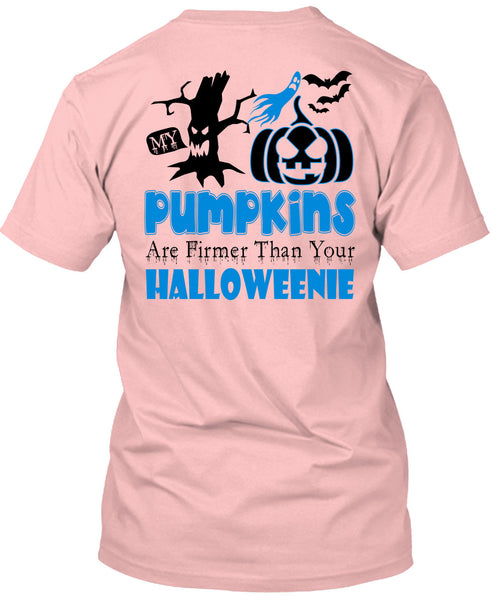 My Pumpkins Are Firmer Than Your Halloween T Shirt, Wait For Halloween T Shirt