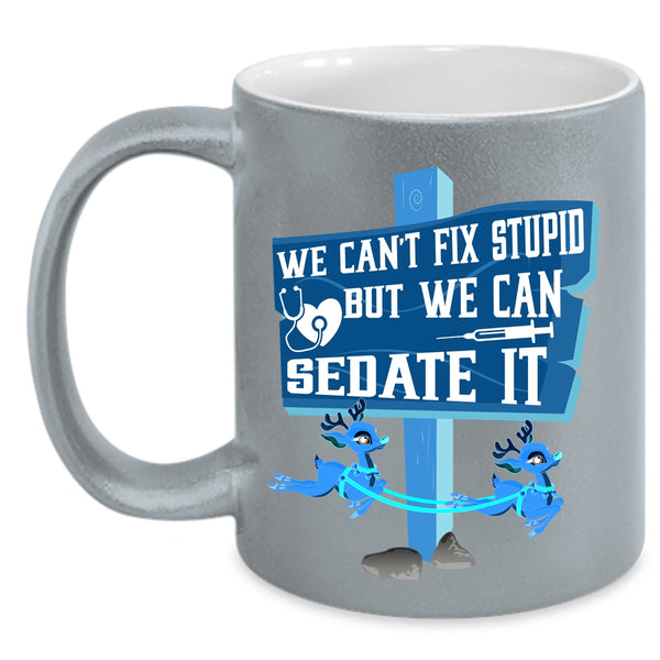 We Can Sedate It Coffee Mug, Cute Nurses Accent Mug