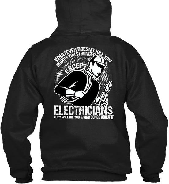 Stronger Except Electricians T Shirt, Being An Electrician T Shirt