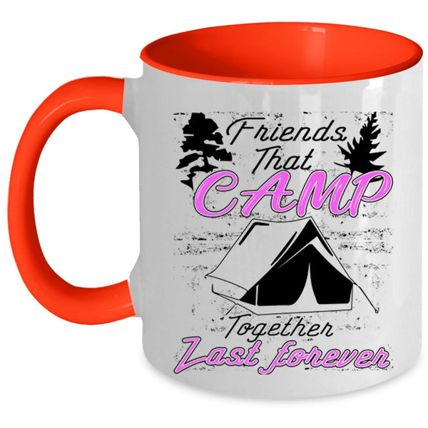 Outdoor Coffee Mug, Friends That Camp Together Last Forever Accent Mug