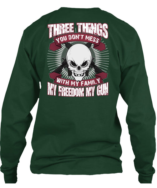 You Don't Mess With My Family T Shirt, My Freedom My Gun T Shirt