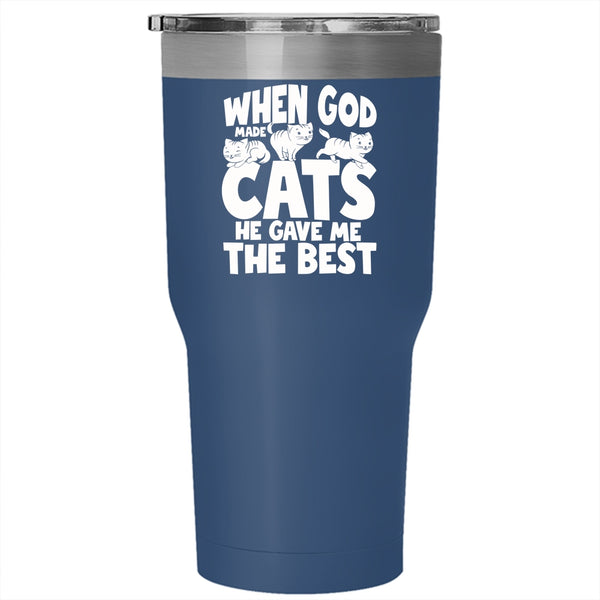 When God Made Cats Tumbler 30 oz Stainless Steel, He Gave Me The Best Travel Mug