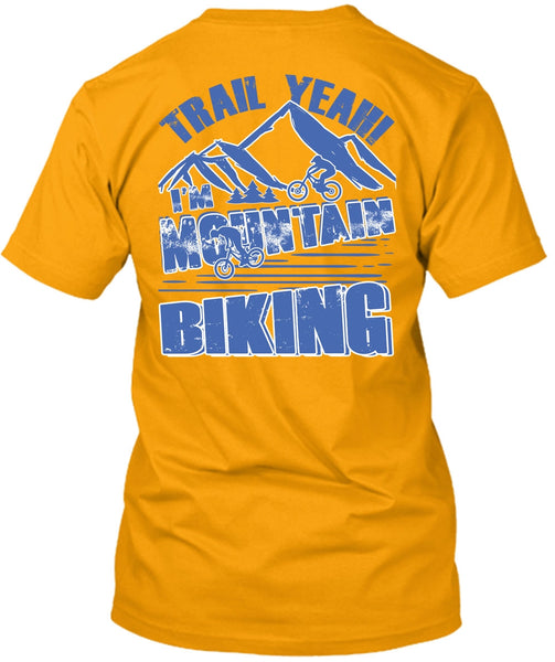 I'm Mountain Biking T Shirt, I Love Biking T Shirt