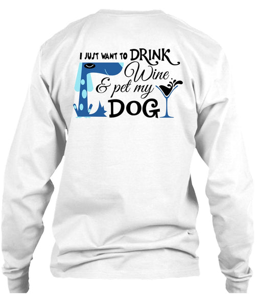 I Just Want To Drink Wine And My Dog T Shirt, Favorite T Shirt