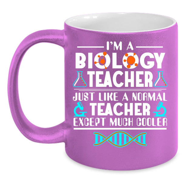 I'm A Biology Teacher Coffee Mug, Cool Gift For Teacher Coffee Cup