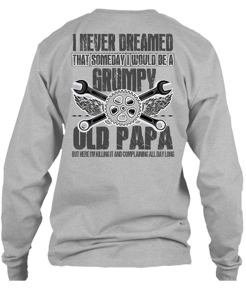 I Would Be A Grumpy Old Papa T Shirt, I Love Papa T Shirt