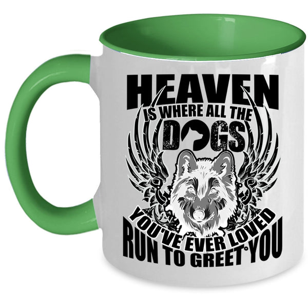 Cool Dogs Coffee Mug, Heaven Is Where All The Dogs Accent Mug