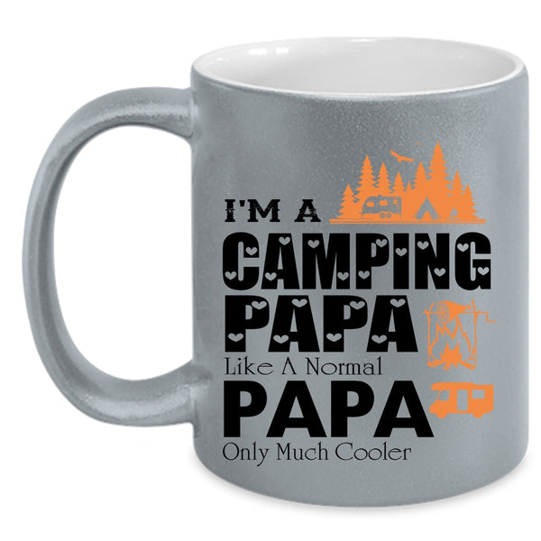 Cool Papa Coffee Mug, I'm A Camping Papa Like A Normal Papa Accent Mug