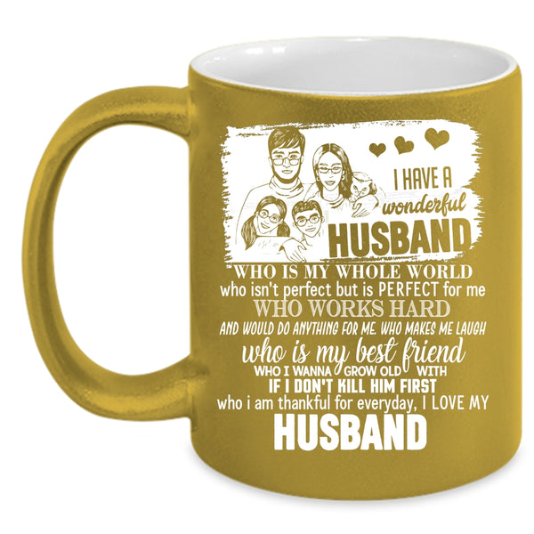 I Have A Wonderful Husband Coffee Mug, I Love My Husband Coffee Cup