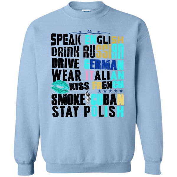 Drive German T Shirt, Speak English Sweatshirt