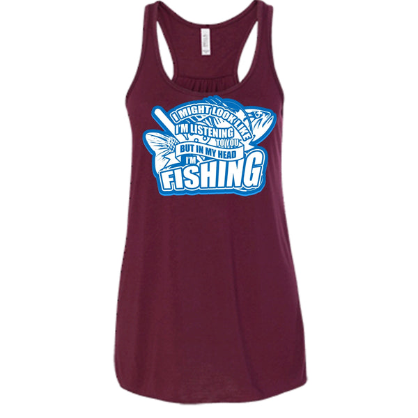 In My Head I'm Fishing T Shirt, I Love Fishing Tank Top