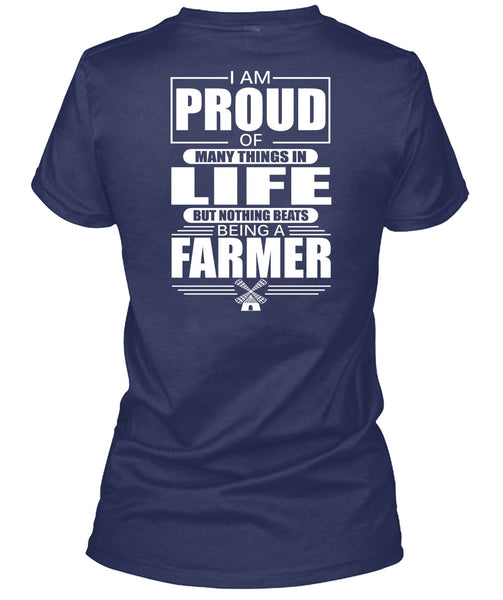 I Am Proud Of Many Things In Life T Shirt, Being A Farmer T Shirt