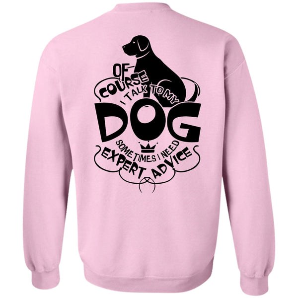 I Love Dog T Shirt, I Talk To My Dog Sweatshirt