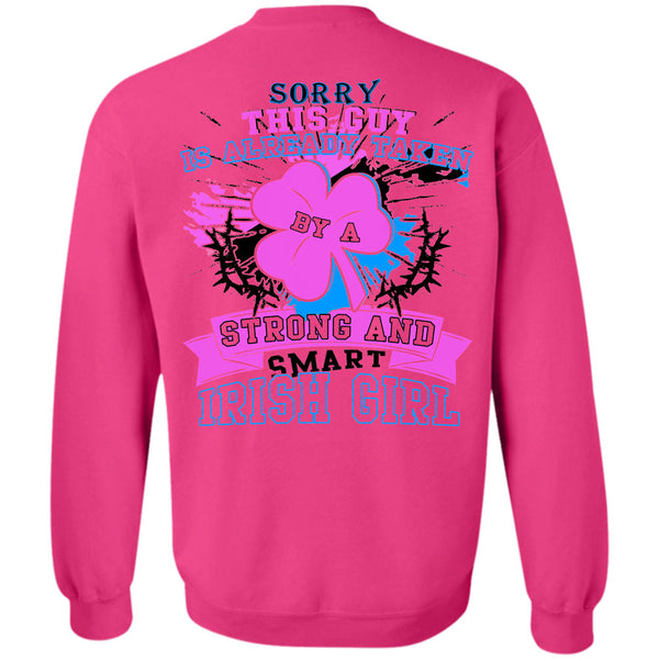 Being A Lady T Shirt, This Guy Is Already Taken By A Smart Irish Girl Sweatshirt