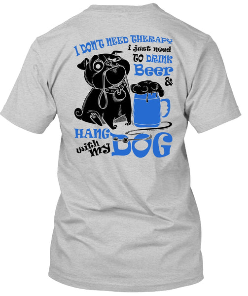 Hang With My Dog T Shirt, I Love My Dog T Shirt