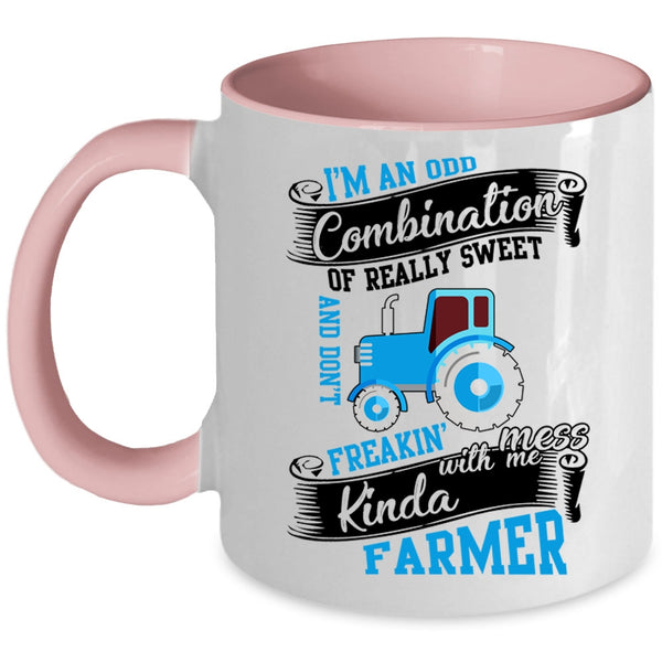 Funny Coffee Mug, Don't Freaking Mess With Me Kinda Farmer Accent Mug