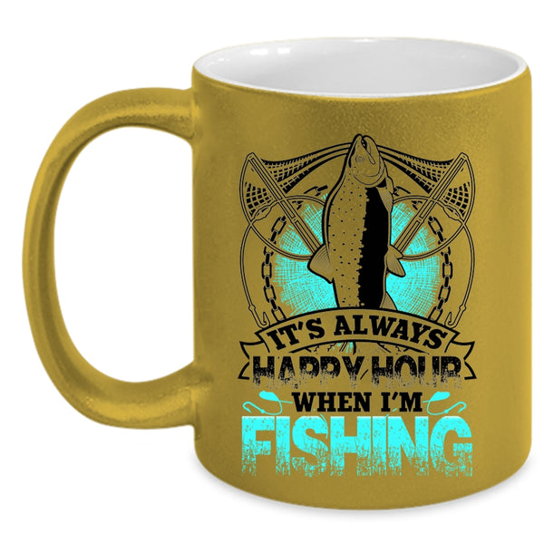 Funny Fisher Coffee Mug, It's Always Happy Hour When I'm Fishing Accent Mug