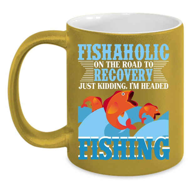 Fishaholic On The Road Coffee Mug, I'm Headed Fishing Coffee Cup
