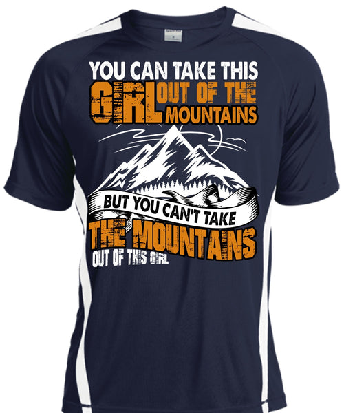 You Can't Take The Mountains T Shirt, Out Of This Girl T Shirt, Cool Shirt
